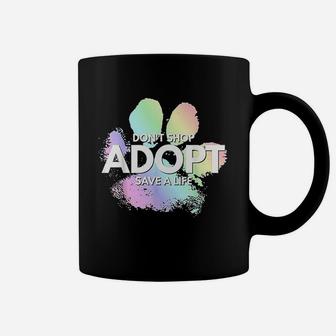 Dont Shop Adopt Dog Cat Rescue Kind Animal Rights Lover Coffee Mug | Crazezy