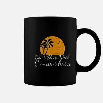 Dont Sleep With Co Workers Coffee Mug - Thegiftio UK