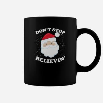 Don't Stop Believing Santa Christmas Long Sleeve Gift Tshirt Coffee Mug | Crazezy