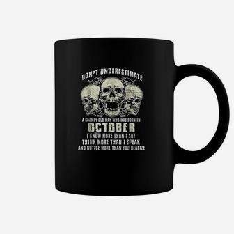 Dont Underestimate A Grumpy Old Man Who Was Born In October Coffee Mug | Crazezy AU