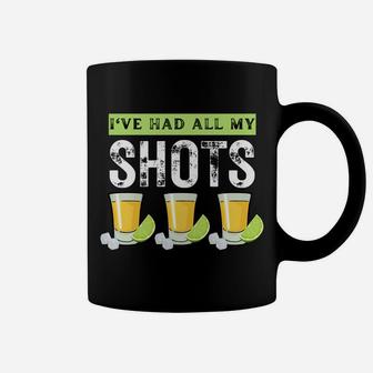 Don't Worry I've Had All My Shots Tequila Lime Booster Shot Coffee Mug | Crazezy CA