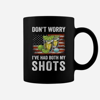 Don't Worry I've Had Both My Shots Funny Two Shots Tequila Sweatshirt Coffee Mug | Crazezy AU