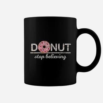 Donut Stop Believing Positive Pink Sprinkles Doughnut Food Coffee Mug | Crazezy