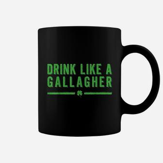 Drink Like A Gallagher Coffee Mug - Thegiftio UK
