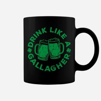 Drink Like A Gallagher Hoodie Saint Patrick Day Gift Coffee Mug | Crazezy
