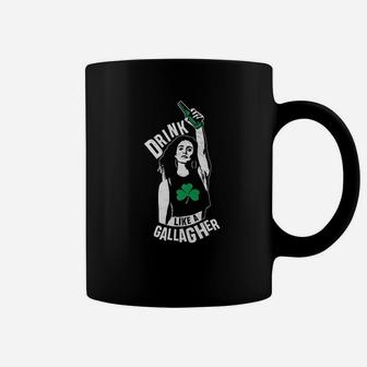 Drink Like A Gallagher Ladies Burnout Coffee Mug | Crazezy UK
