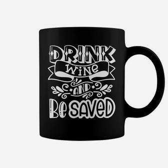 Drink Wine And Be Saved Coffee Mug - Thegiftio UK