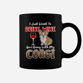 Drink Wine & Hang With Corgi Mom Dad Funny Lover Dog Crazy Coffee Mug | Crazezy DE