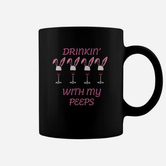 Drinking With My Peeps Easter Coffee Mug | Crazezy CA