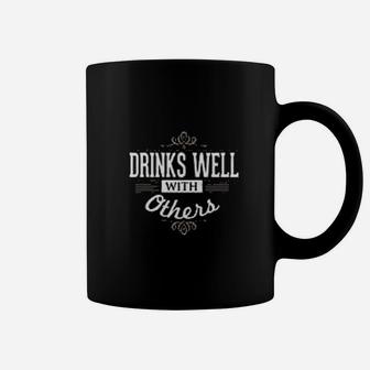 Drinks Well With Others Funny Coffee Mug | Crazezy AU