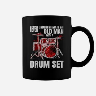 Drummer Never Underestimate An Old Man With A Drum Set Coffee Mug | Crazezy