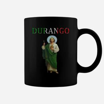 Durango San Judas Mexican Mexico Shirts Coffee Mug | Crazezy CA
