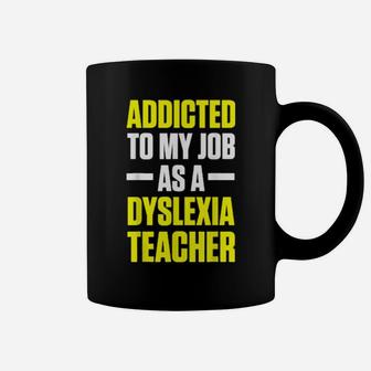 Dyslexia Teacher Therapist Job As Dyslexic Therapy Coffee Mug - Monsterry UK