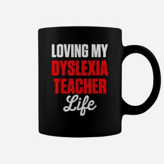 Dyslexia Teacher Therapist Loving Dyslexic Therapy Coffee Mug - Monsterry UK