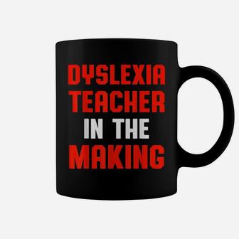 Dyslexia Teacher Therapist Making Dyslexic Therapy Coffee Mug - Monsterry UK