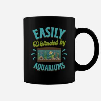 Easily Distracted By Aquariums Funny Fish Tank Lover Gift Coffee Mug | Crazezy UK