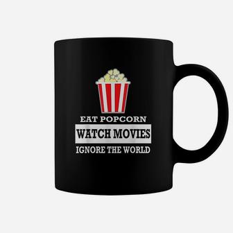 Eat Popcorn Watch Movies Ignore The World Coffee Mug - Thegiftio UK