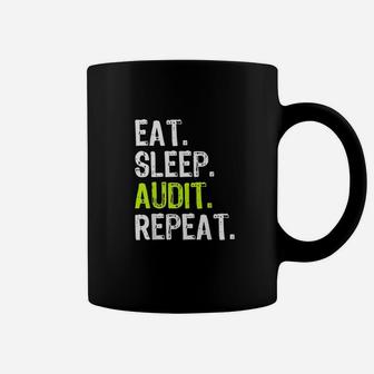 Eat Sleep Audit Repeat Auditor Auditing Gift Funny Coffee Mug | Crazezy