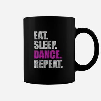 Eat Sleep Dance Repeat Coffee Mug | Crazezy