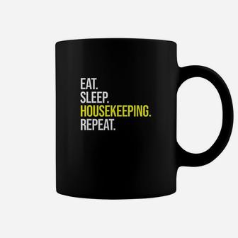 Eat Sleep Housekeeping Repeat Coffee Mug | Crazezy AU