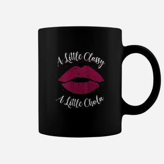 Educated Latina Mujertes Fuertes Little Classy Little Chola Coffee Mug | Crazezy CA
