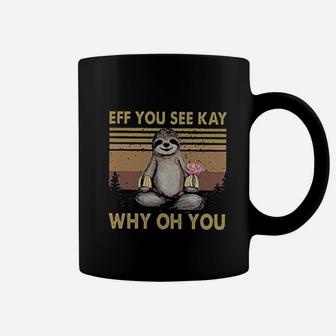 Eff You See Kay Why Oh You Coffee Mug - Thegiftio UK