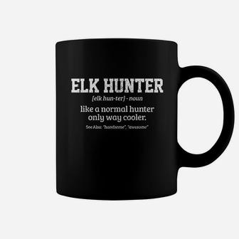 Elk Hunter Gift Funny Definition Elk Hunting Coffee Mug | Crazezy UK