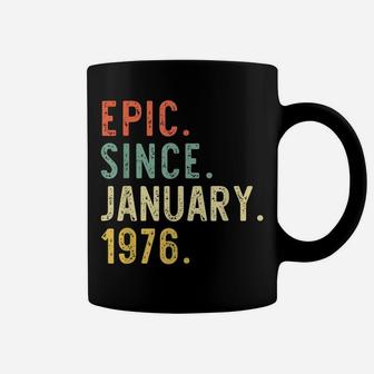 Epic Since January 1976 45Th Gift Birthday 45 Years Old Coffee Mug | Crazezy
