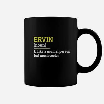 Ervin Like A Normal Person But Cooler Coffee Mug | Crazezy UK