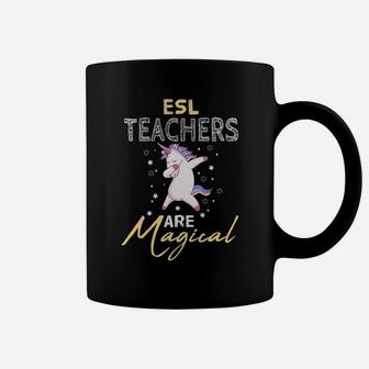 Esl Teachers Are Magical Dabbing Unicorn Lovers Gift Coffee Mug | Crazezy UK