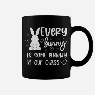 Every Bunny Is Some Bunny In Our Class Easter Day Teacher Coffee Mug | Crazezy