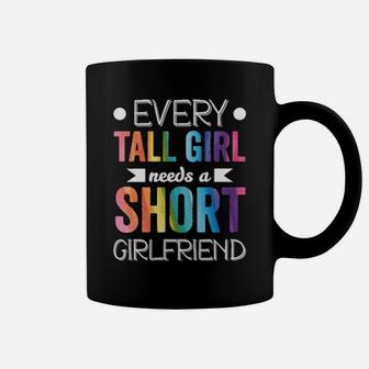 Every Tall Girl Needs Short Girlfriend Lgbt Valentines Day Coffee Mug - Monsterry UK