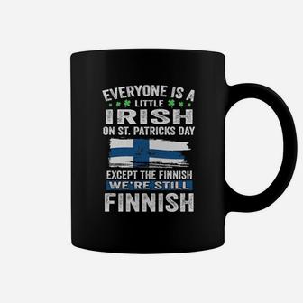 Everyone Is A Little Irish On St Patricks Day Except The Finnish We're Still Finnish Coffee Mug - Monsterry UK