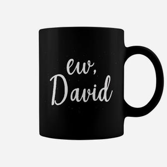 Ew David Women Funny Letters Print Coffee Mug | Crazezy