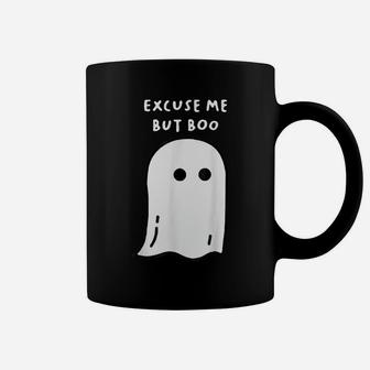 Excuse Me But Boo Ghost Coffee Mug | Crazezy DE