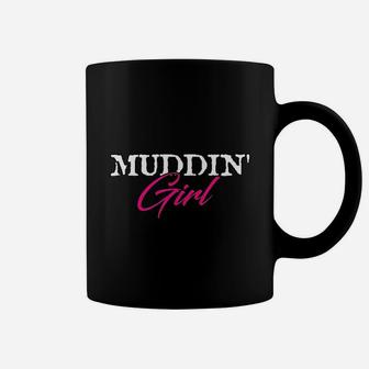 Extreme Muddin Muddin Girl On With Pink Coffee Mug | Crazezy