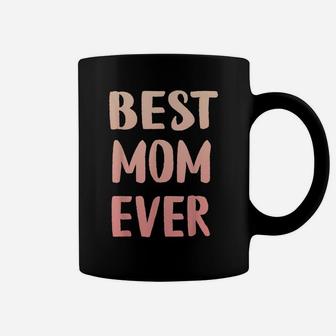 Family 365 Best Mom Ever Cute Funny Mother's Day Gift Coffee Mug | Crazezy CA