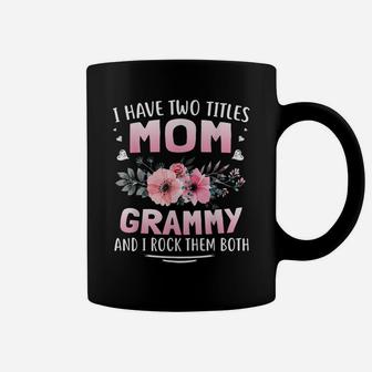 Family 365 I Have Two Titles Mom & Grammy Tee Mothers Day Coffee Mug | Crazezy