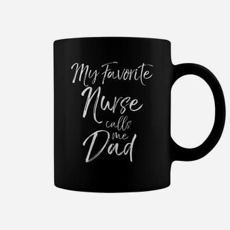 Father's Day Gift For Men My Favorite Nurse Calls Me Dad Zip Hoodie Coffee Mug | Crazezy