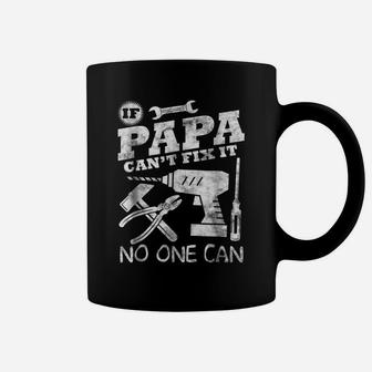 Fathers Day Gift If Papa Can't Fix It No One Can Tshirt Dad Coffee Mug | Crazezy CA