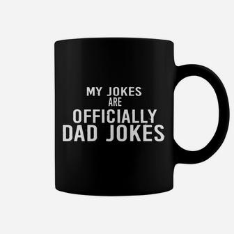 Father's Day Humor Joy My Jokes Are Officially Dad Jokes Coffee Mug | Crazezy
