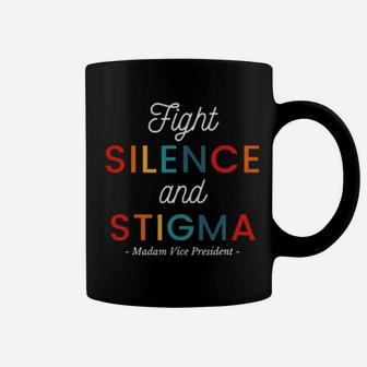 Fight Silence And Stigma Madam Vice President Quote Vintage Coffee Mug - Monsterry
