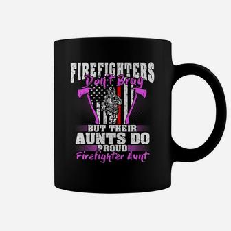 Firefighters Don't Brag - Proud Firefighter Aunt Auntie Gift Coffee Mug | Crazezy