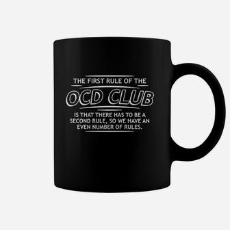 First Rule Of The Ocd Club Coffee Mug | Crazezy DE