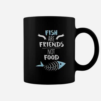 Fish Are Friends Not Food Coffee Mug | Crazezy