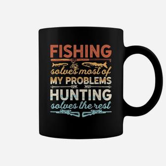 Fishing & Hunting Solves Of My Problems Gift For Fishers Coffee Mug | Crazezy UK