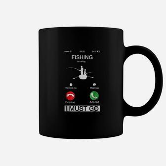 Fishing Is Calling And I Must Go Funny Phone Screen Coffee Mug | Crazezy CA