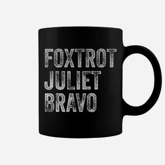 Fjb Pro Usa Foxtrot Juliet Bravo Hashtag F J B Tee Fjb Fjb Coffee Mug | Crazezy CA