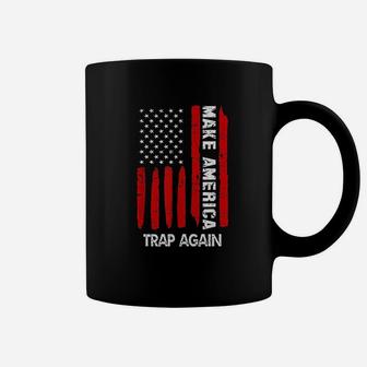 Forth 4Th Of July Gift Funny Outfit Make America Trap Again Coffee Mug | Crazezy UK