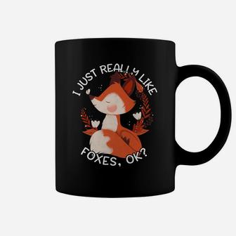 Fox Gift For Women Girls I Just Really Like Foxes Ok Coffee Mug | Crazezy